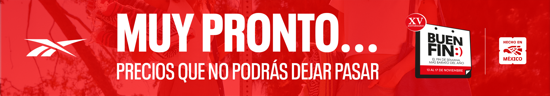 Próximamente Buen Fin del 13 al 17 de Noviembre en Reebok