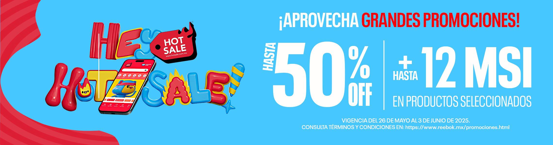 Aprovecha las grandes promociones de Hot Sale 2025 en Reebok. 50% de descuento y 12 meses sin intereses. Del 26 de mayo al 3 de junio