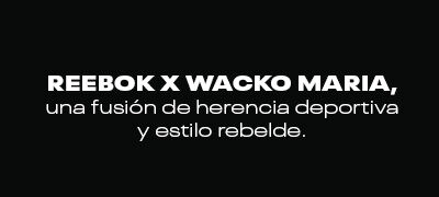 Reebok x Wacko Maria: una edición exclusiva de sneakers con estilo urbano y deportivo