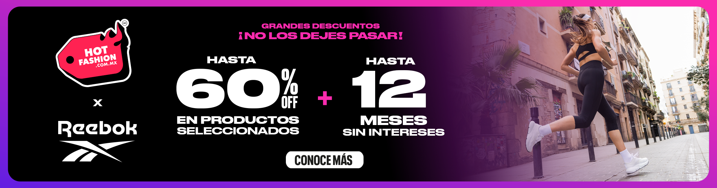 Cintillo desktop Reebok Hot Fashion 2026 con grandes descuentos de hasta 60% OFF en productos seleccionados y hasta 12 meses sin intereses, vigencia del 10 al 17 de agosto, fondo degradado morado y magenta con logo Reebok Vector y etiqueta Hot Fashion. Promoci&oacute;n Reebok, descuento en tenis, rebajas y meses sin intereses.